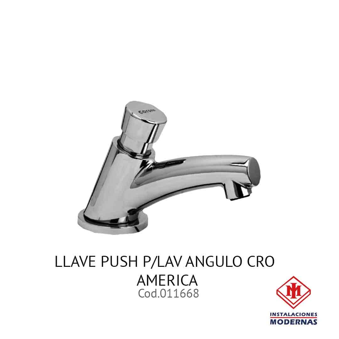 LLAVE PUSH P/Lavamanos ANGULO CRO AMERICA