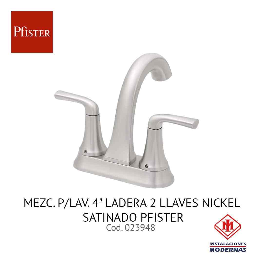 MEZC. P/Lavamanos. 4" LADERA 2 LLAVES NICKEL SATINADO PFISTER